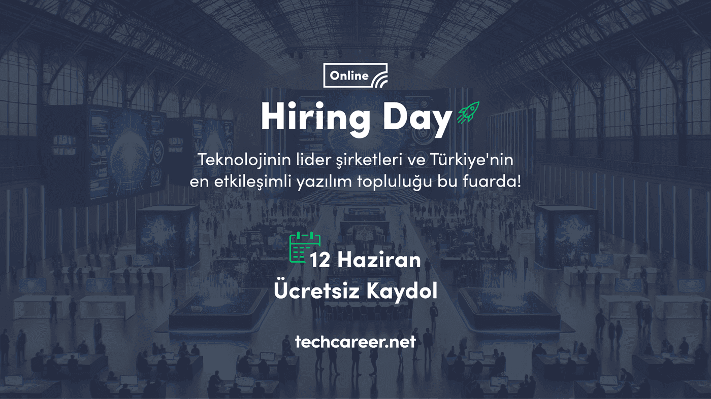 Hiring Day: Yazılım Kariyeri Fuarı Başlıyor!