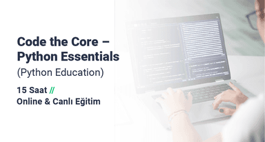 Code the Core – Python Essentials Workshop | Ücretsiz Eğitim