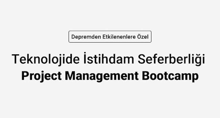 Teknolojide İstihdam Seferberliği-Project Management Bootcamp