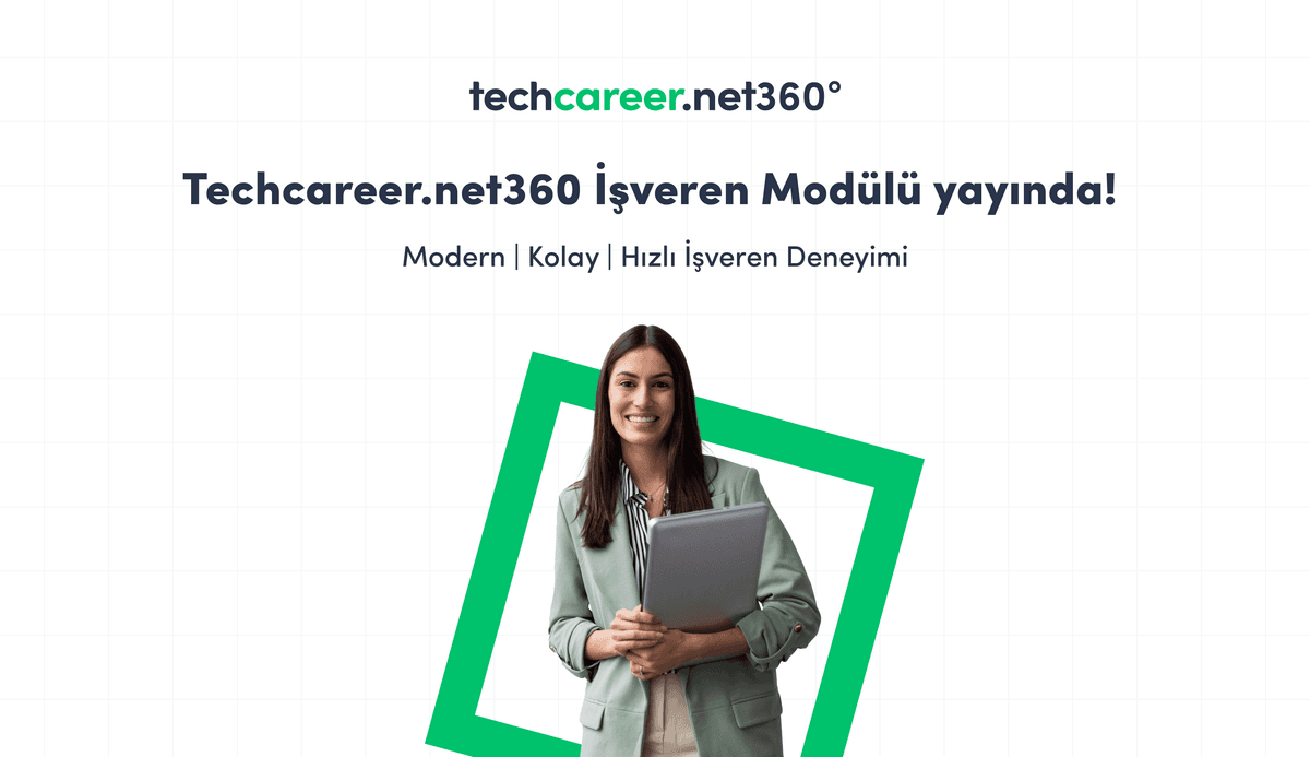 Techcareer.net360 İşveren Modülü ile tanışın! 🚀