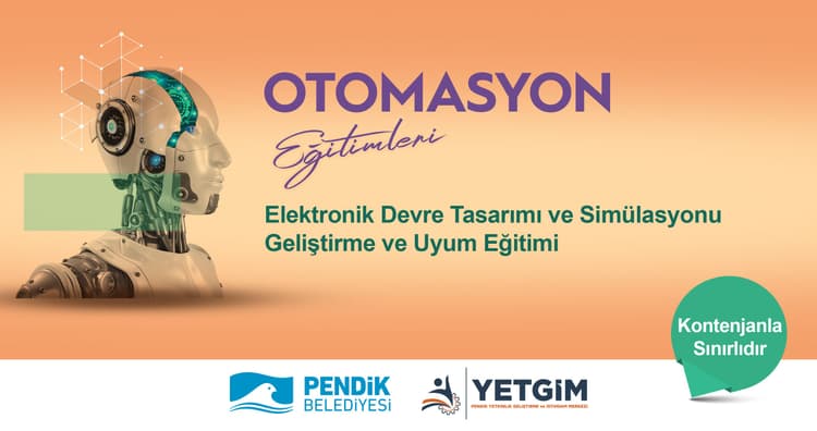 Pendik YETGİM Elektronik Devre Tasarımı ve Simülasyonu Geliştirme ve Uyum Eğitimi